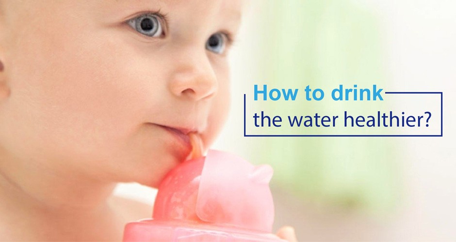 How to drink the water healthier?